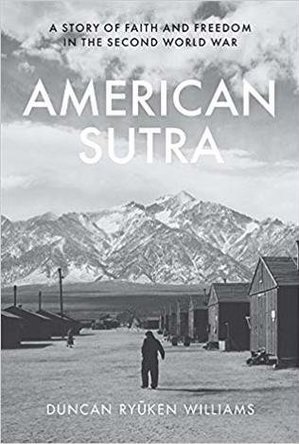 American Sutra: Buddhism and the World War II Japanese American Experience