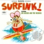 Surfink! by Mr Gasser &amp; The Weirdos
