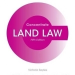 Land Law Concentrate: Law Revision and Study Guide