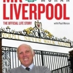 Mr Liverpool: Ronnie Moran: The Official Life Story