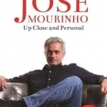 Jose Mourinho: Up Close and Personal