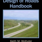 Geometric Design of Roads Handbook