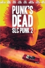 Punk&#039;s Dead: SLC Punk 2 (2016)