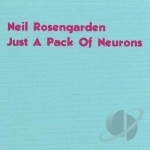 Just A Pack Of Neurons by Neil Rosengarden