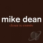 Closer to Eternity by Mike Dean