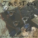 When It All Comes Down by Jonestown