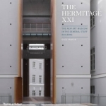 The Hermitage XXI: The New Art Museum in the General Staff Building