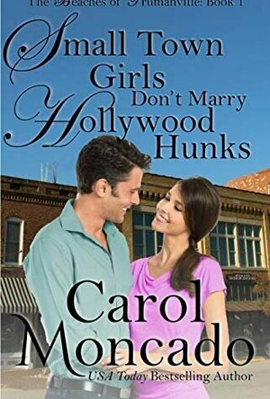 Small Town Girls Don&#039;t Marry Hollywood Hunks  (The Beaches of Trumanville #1)