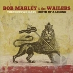 Trenchtown Days/Birth of a Legend by Bob Marley / Bob Marley &amp; The Wailers