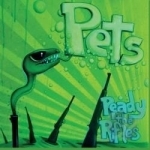 Ready the Rifles by Pets
