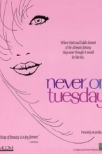 Never on Tuesday (TBD)