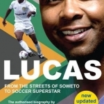 Lucas from Soweto to Soccer Superstar