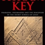 The Hiram Key: Pharoahs, Freemasons and the Discovery of the Secret Scrolls of Christ