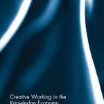 Creative Working in the Knowledge Economy