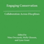 Engaging Conservation: Collaboration Across Discplines