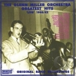 Greatest Hits 1940-1942: Original Live Band by The Glenn Miller Orchestra