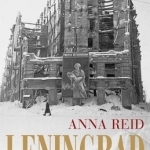 Leningrad: Tragedy of a City Under Siege, 1941-44
