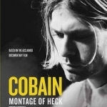 Kurt Cobain: A Montage of Heck