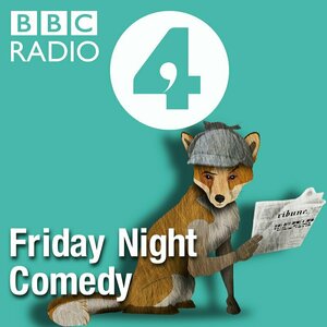 Friday Night Comedy from BBC Radio 4