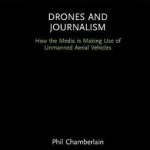 Drones and Journalism: The All Seeing Eye