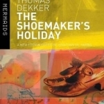 The Shoemaker&#039;s Holiday