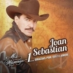 Mis Numero 1: Gracias por Tanto Amor by Joan Sebastian