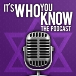 It&#039;s Who You Know! The Podcast