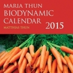 The Maria Thun Biodynamic Calendar: 2015: 1