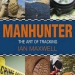 Manhunter: The Art of Tracking