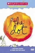 Dot...and More Stories to Make You Feel Good (2005)