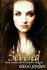 Severed (Cloud Prophet Trilogy, #3)