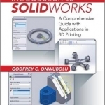 Introduction to Solidworks: A Comprehensive Guide with Applications in 3D Printing