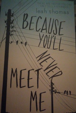 Because You'll Never Meet Me