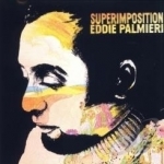 Superimposition by Eddie Palmieri