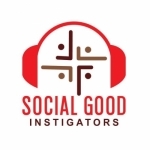 Social Good Instigators Podcast