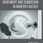Enjoyment and Submission in Modern Fantasy: 2016