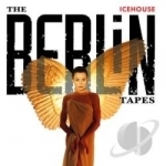 Berlin Tapes by Icehouse