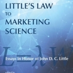 From Little&#039;s Law to Marketing Science: Essays in Honor of John D.C. Little