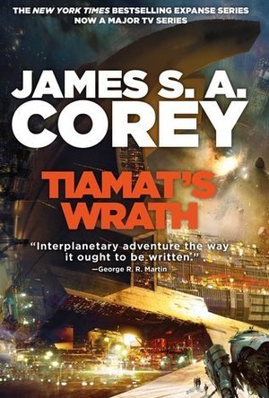 Tiamat's Wrath (The Expanse, #8)