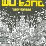 Wu - Tang Meets the Indie Culture, Vol. 2: Enter the Dubstep by Wu-Tang Clan