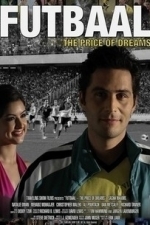 Futbaal: The Price of Dreams (2007)