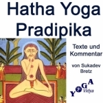 Hatha Yoga Pradipika - Verse und Kommentare
