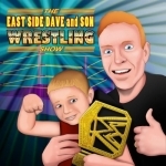 The East Side Dave And Son Wrestling Show