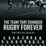The Team That Changed Rugby Forever