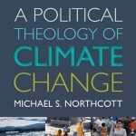 A Political Theology of Climate Change