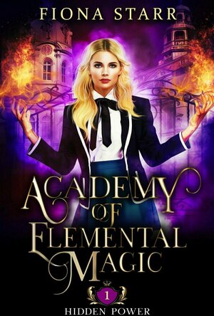 Hidden Power (Academy of Elemental Magic, #1)