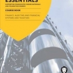Business Essentials Finance: Auditing and Financial Systems and Taxation: Study Text