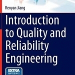 Introduction to Quality and Reliability Engineering