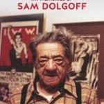 Left of the Left: My Memories of Sam Dolgoff