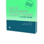 Oral &amp; Maxillofacial Surgery Review: A Study Guide